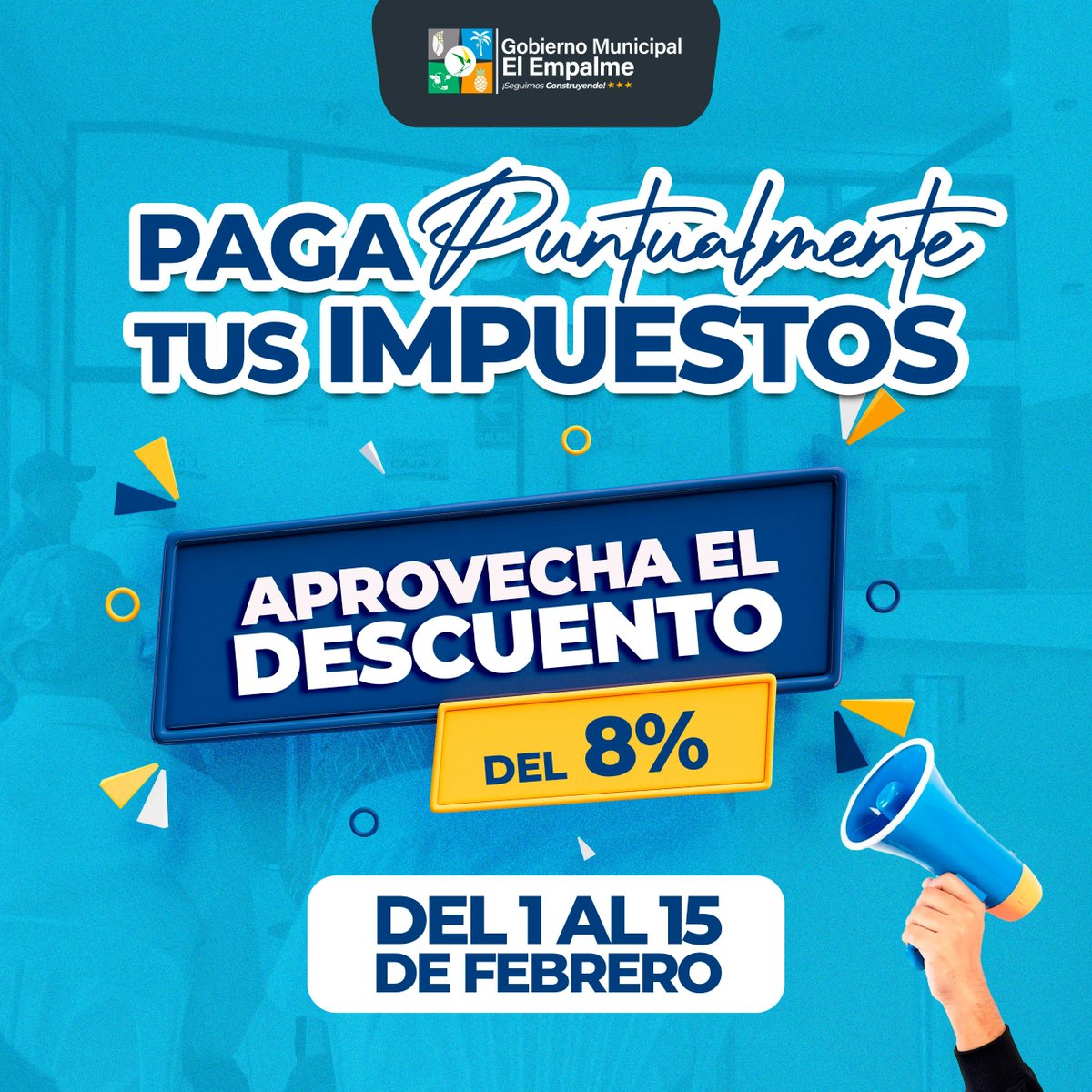 Municipio de El Empalme ofrece 8% de descuento en impuestos hasta el 15 de febrero
